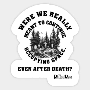Real Estate After Death Sticker